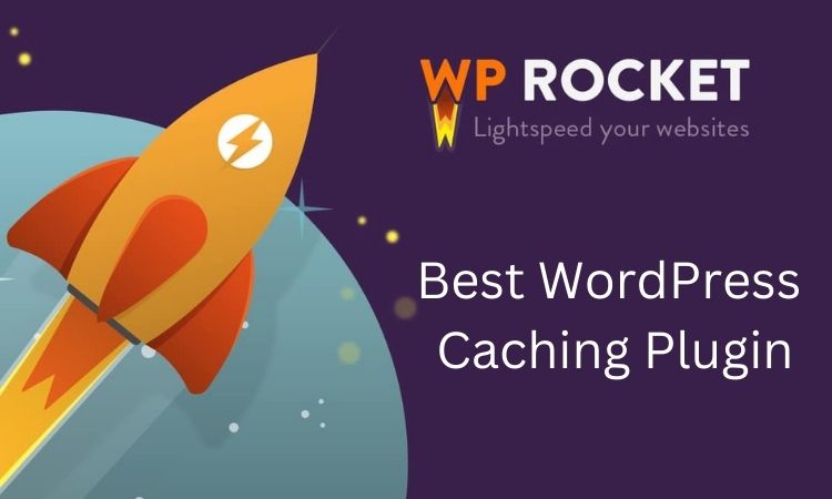 WP Rocket is the best WordPress Caching Plugin